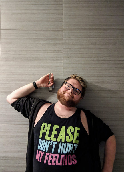 Please don't hurt my feelings